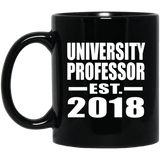 University Professor Established EST. 2018 - 11 Oz Coffee Mug Black
