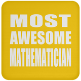 Most Awesome Mathematician - Drink Coaster