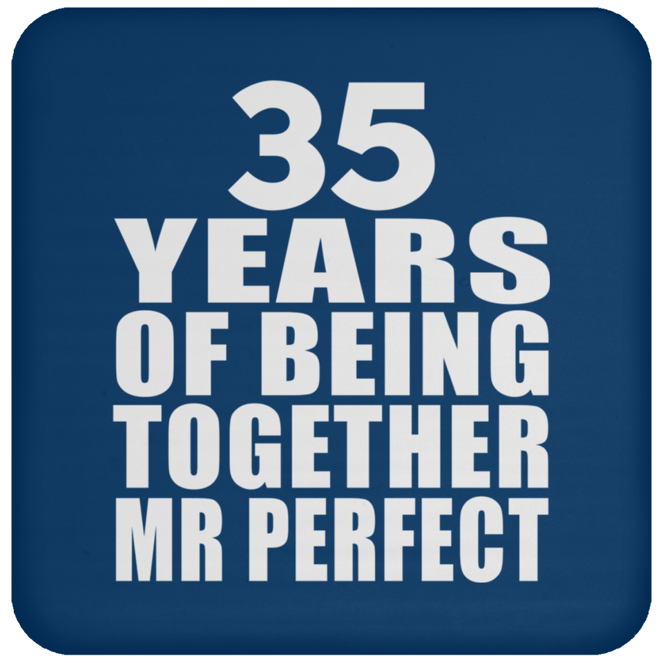 35th Anniversary 35 Years Of Being Mr Perfect - Drink Coaster
