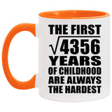 66th Birthday Square Root of 4356 Years of Childhood - 11oz Accent Mug Orange