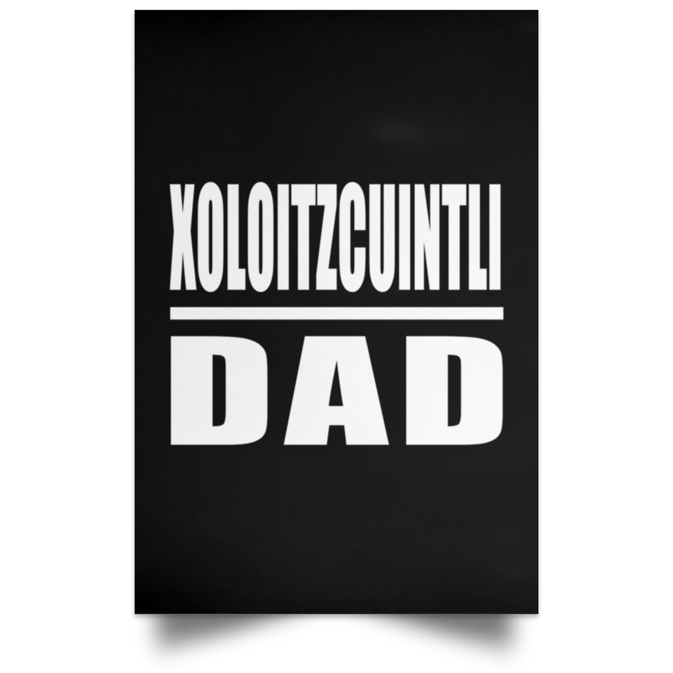 Xoloitzcuintli Dad - Poster Portrait