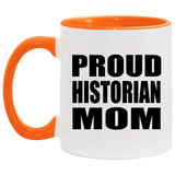 Proud Historian Mom - 11oz Accent Mug Orange