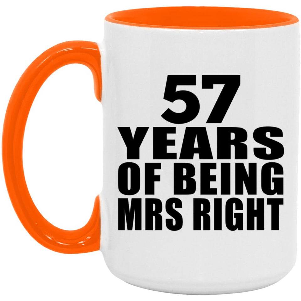 57th Anniversary 57 Years Of Being Mrs Right - 15oz Accent Mug Orange