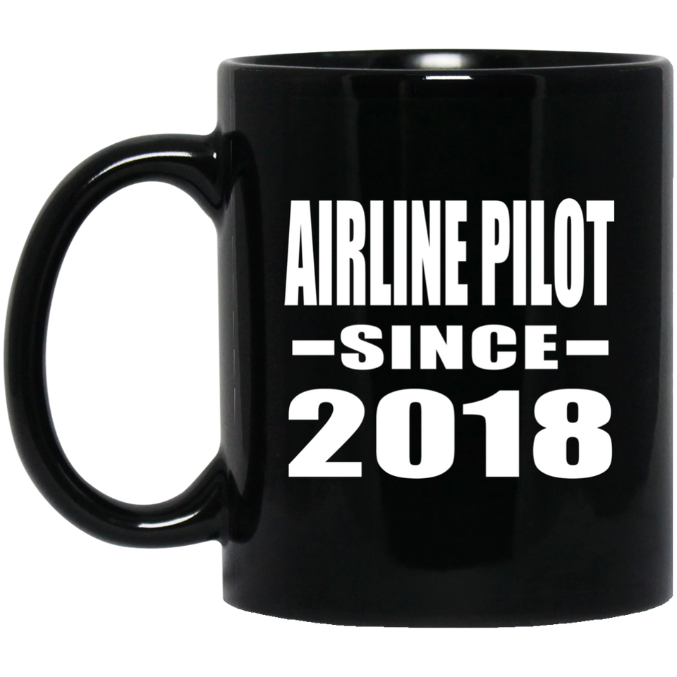 Airline Pilot Since 2018 - 11 Oz Coffee Mug Black