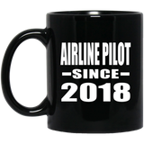 Airline Pilot Since 2018 - 11 Oz Coffee Mug Black