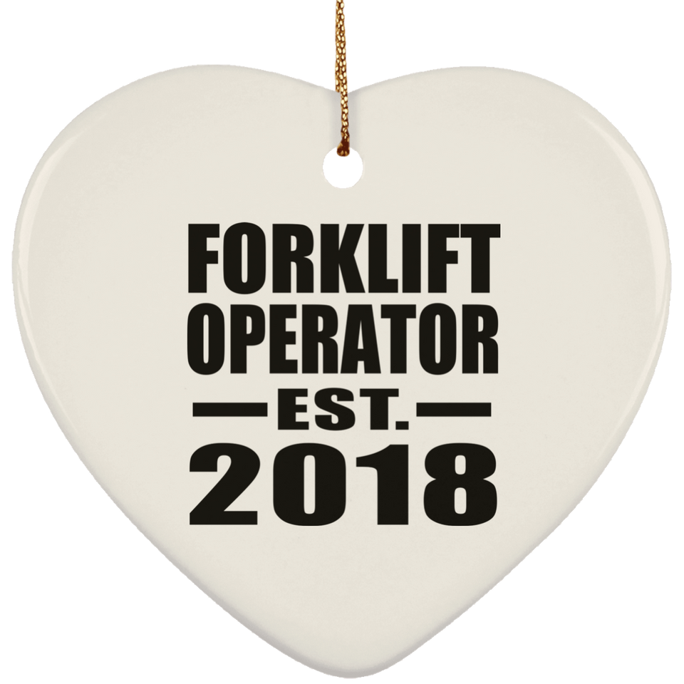 Forklift Operator Established EST. 2018 - Heart Ornament