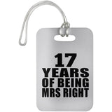 17th Anniversary 17 Years Of Being Mrs Right - Luggage Bag Tag