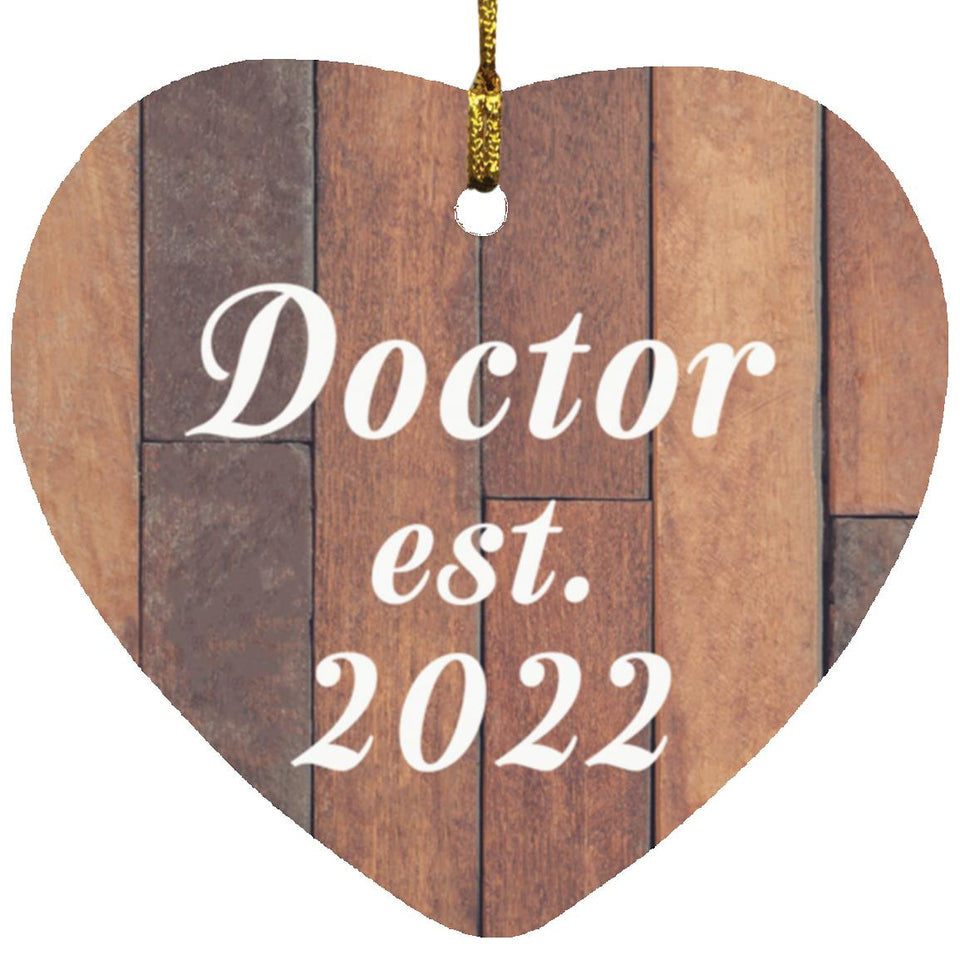 Doctor Established Est. 2022 - Heart Ornament E