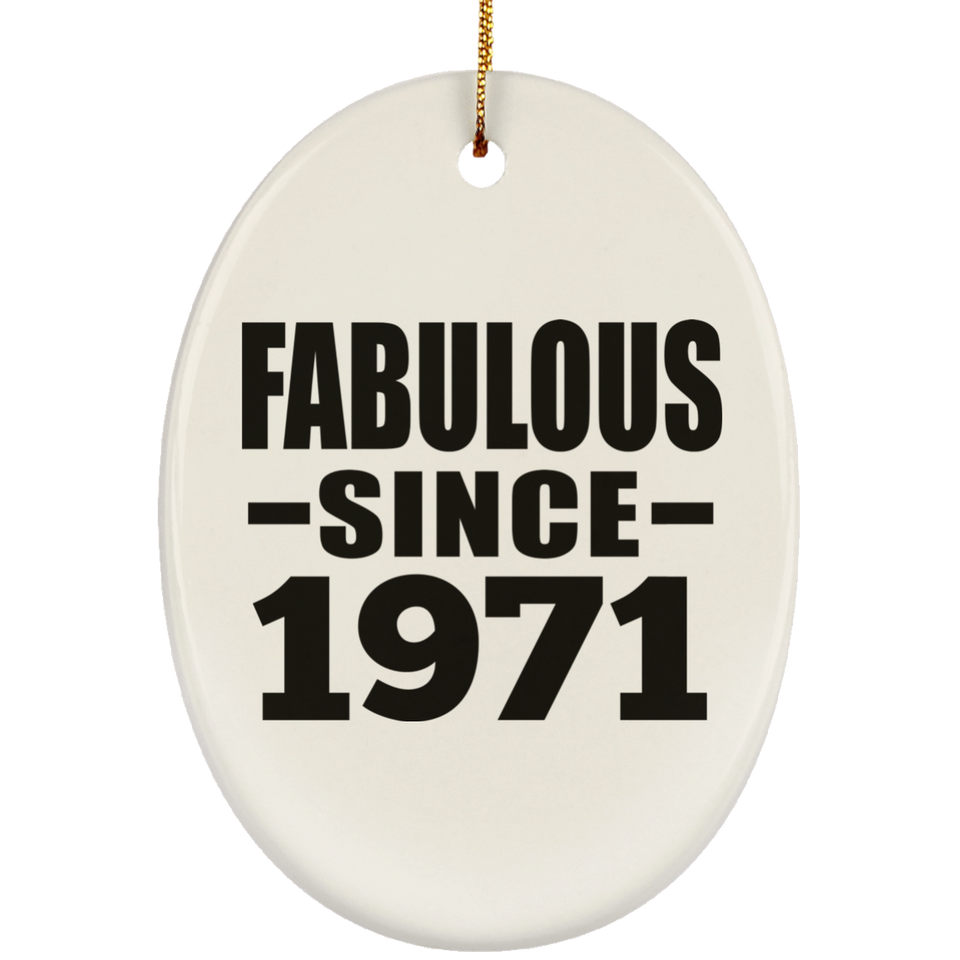 53rd Birthday Fabulous Since 1971 - Oval Ornament