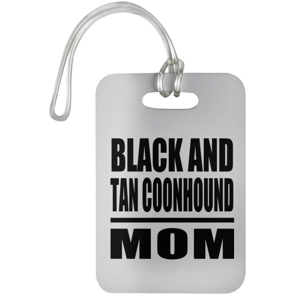 Black And Tan Coonhound Mom - Luggage Bag Tag