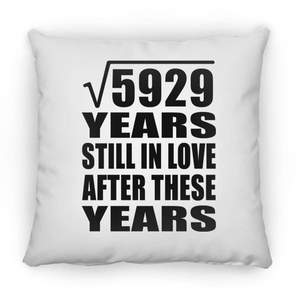 77th Anniversary Square Root of 5929 Years Still In Love - Throw Pillow
