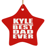 Kyle Best Dad Ever - Star Ornament