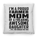 Proud Farmer Mom Of Awesome Daughter - Throw Pillow