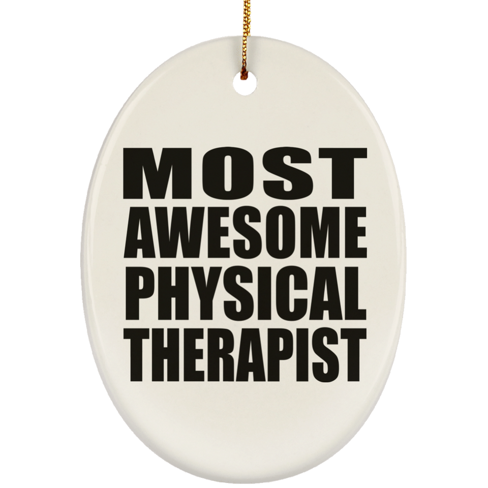 Most Awesome Physical Therapist - Oval Ornament
