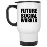 Future Social Worker - White Travel Mug