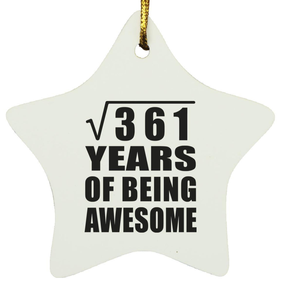 19th Birthday Square Root of 361 Years of Being Awesome - Star Ornament