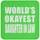 World's Okayest Daughter In Law - Drink Coaster