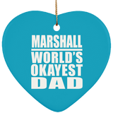 Marshall World's Okayest Dad - Heart Ornament