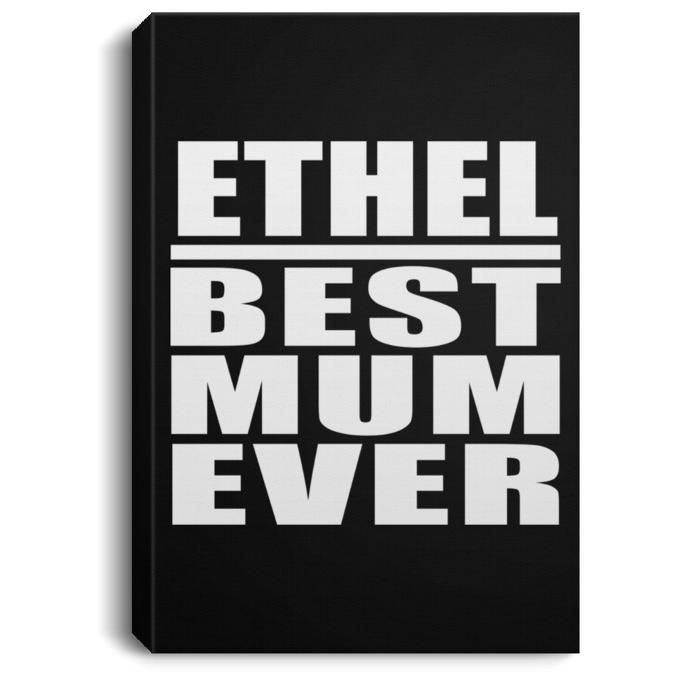 Ethel Best Mum Ever - Canvas Portrait
