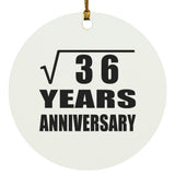6th Anniversary Square Root of 36 Years Anniversary - Circle Ornament