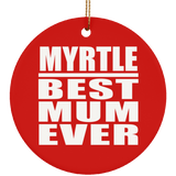 Myrtle Best Mum Ever - Circle Ornament