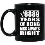 83rd Anniversary Square Root of 6889 Years Mrs Always Right - 11oz Coffee Mug Black