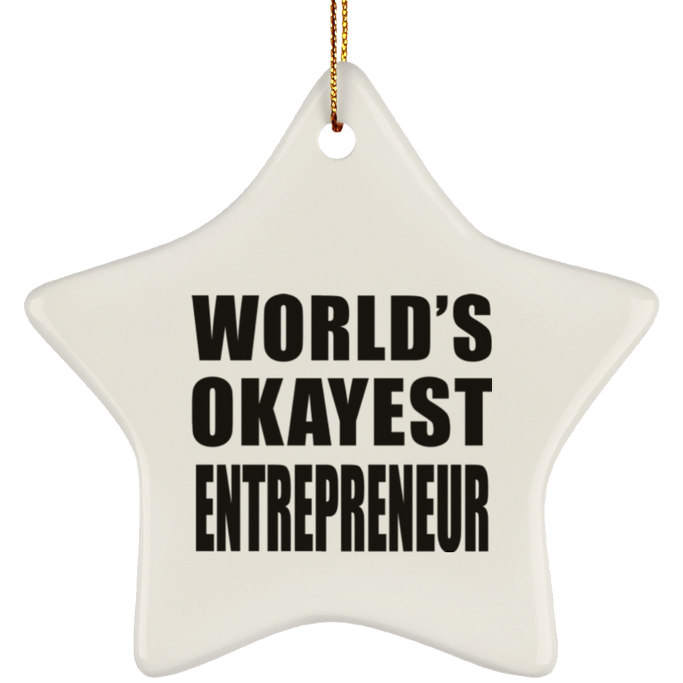 World's Okayest Entrepreneur - Star Ornament
