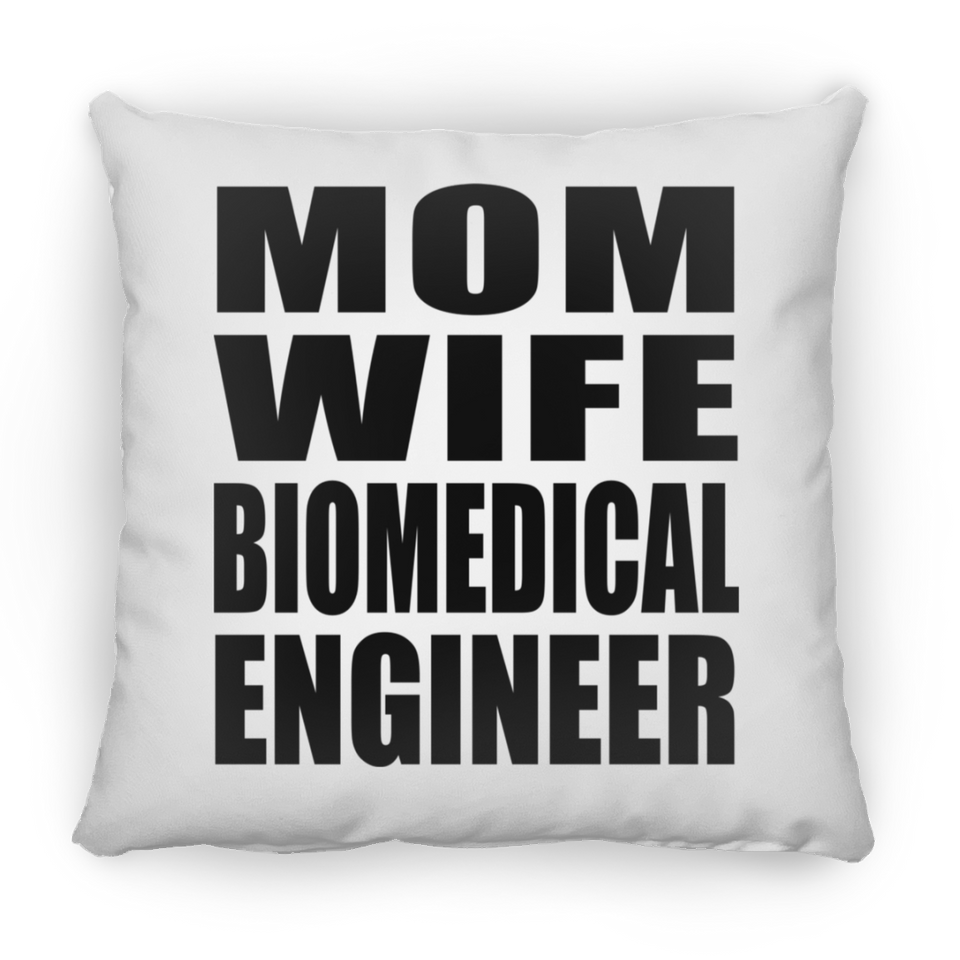 Mom Wife Biomedical Engineer - Throw Pillow