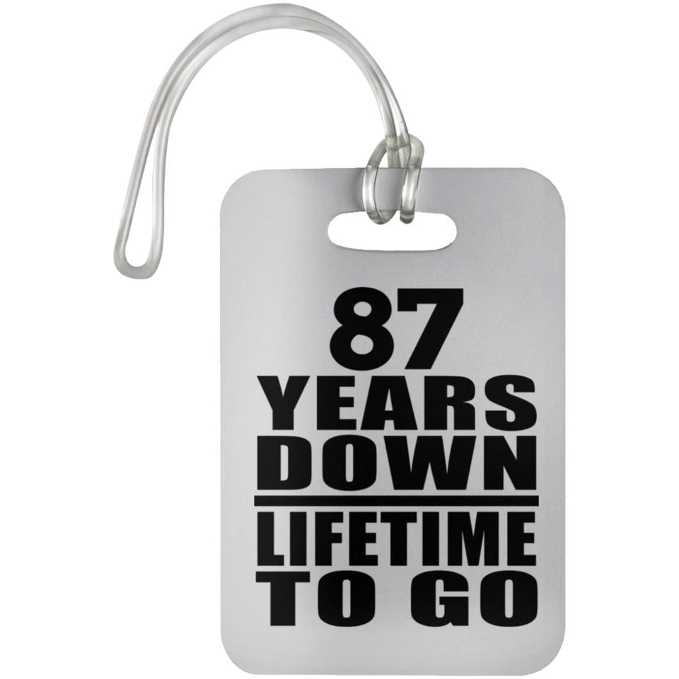87th Anniversary 87 Years Down Lifetime To Go - Luggage Bag Tag