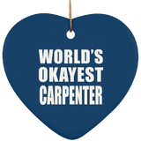 World's Okayest Carpenter - Heart Ornament