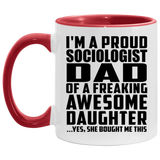 Proud Sociologist Dad Of Awesome Daughter - 11oz Accent Mug Red