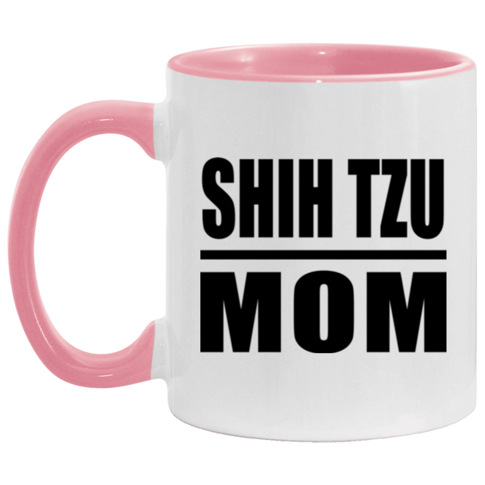 Shih Tzu Mom - 11oz Accent Mug Pink
