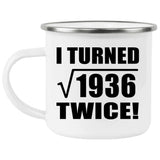 88th Birthday I Turned Square Root of 1936 Twice - 12oz Camping Mug
