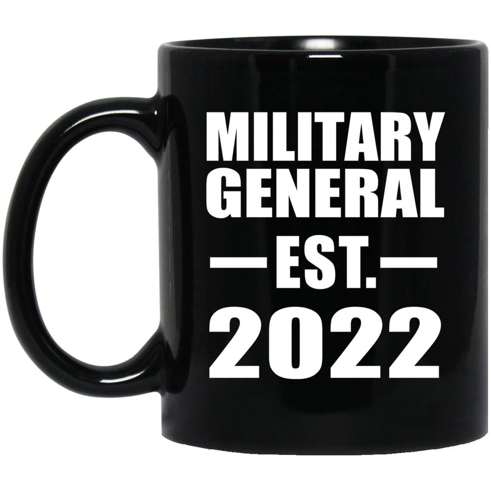 Military General Established EST. 2022 - 11oz Coffee Mug Black