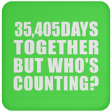 97th Anniversary 35,405 Days Together But Who's Counting - Drink Coaster
