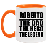 Roberto The Dad The Hero The Legend - 11oz Accent Mug Orange