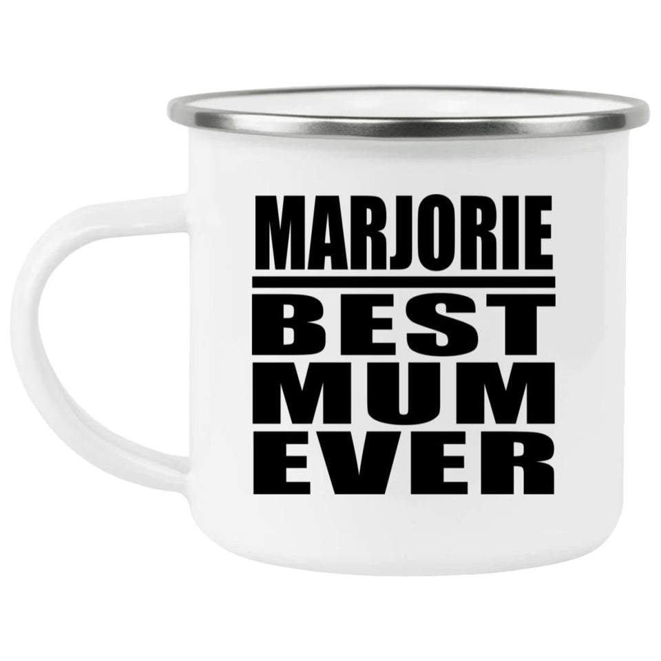 Marjorie Best Mum Ever - 12oz Camping Mug