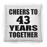 43rd Anniversary Cheers To 43 Years Together - Throw Pillow