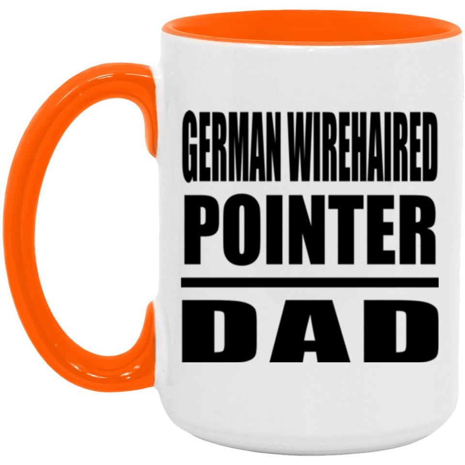 German Wirehaired Pointer Dad - 15oz Accent Mug Orange