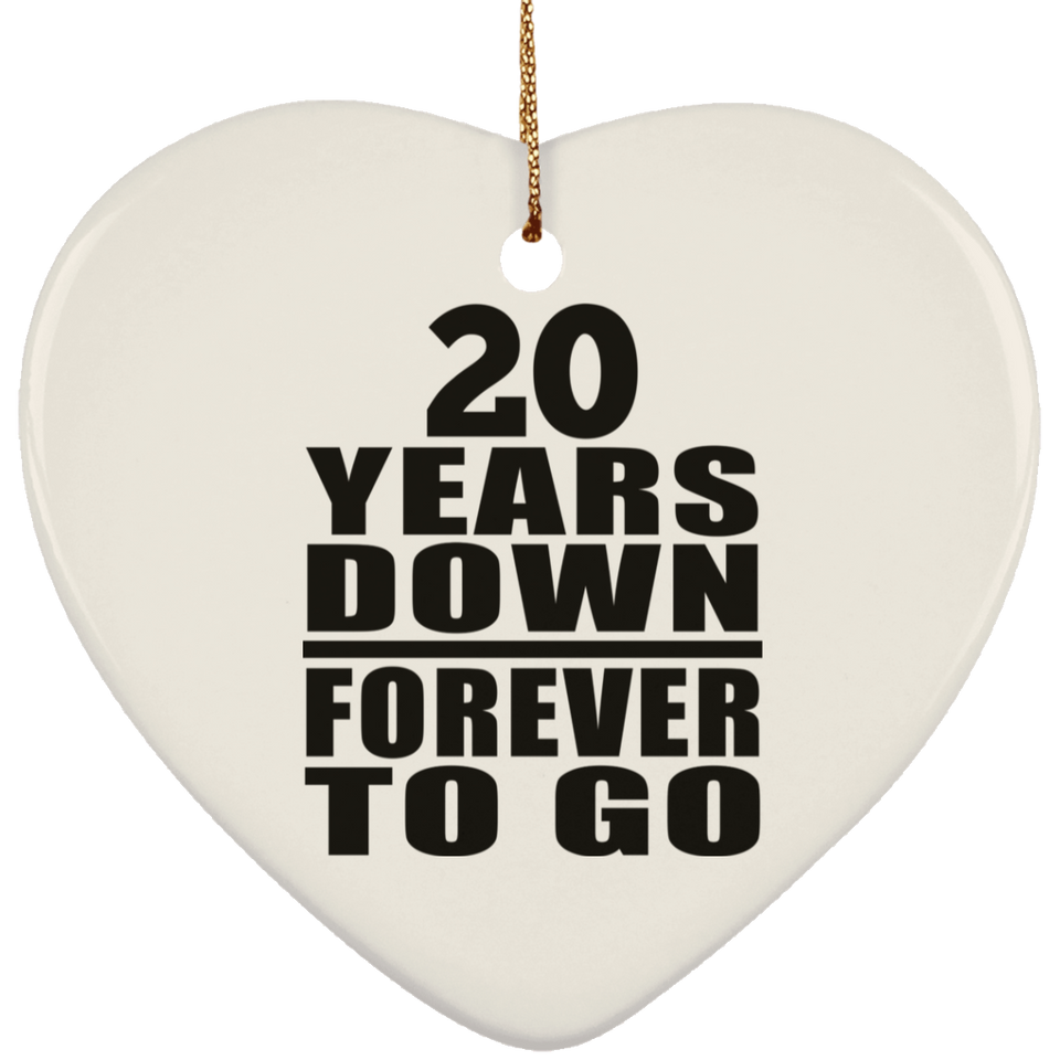 20th Anniversary 20 Years Down Forever to Go - Heart Ornament