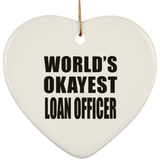 World's Okayest Loan Officer - Heart Ornament