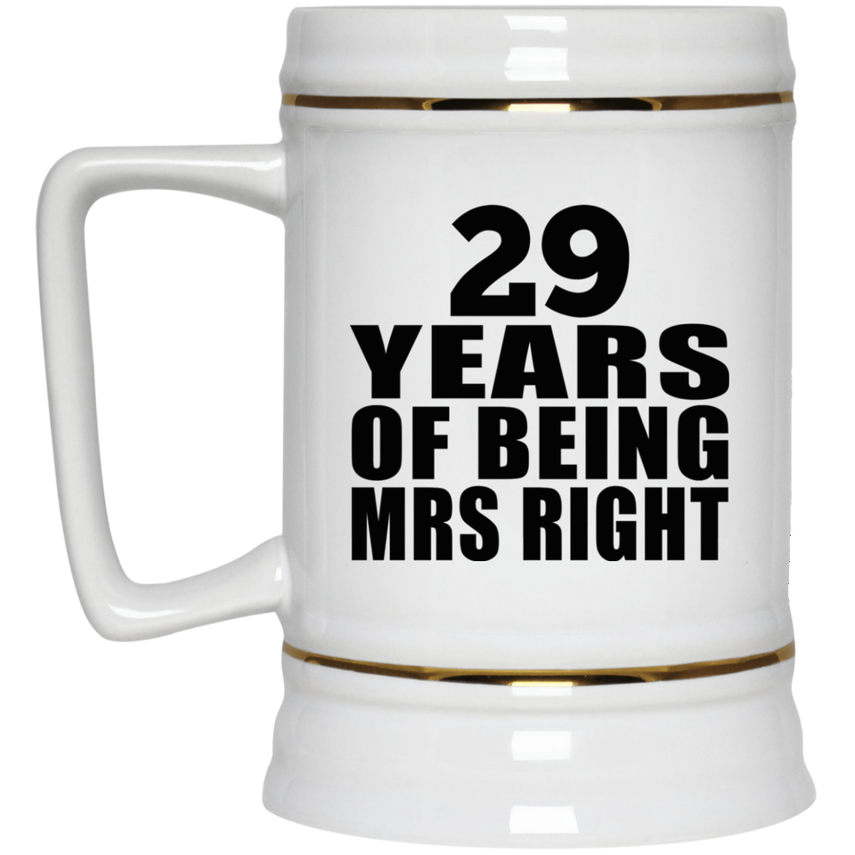 29th Anniversary 29 Years Of Being Mrs Right - Beer Stein