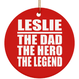 Leslie The Dad The Hero The Legend - Circle Ornament