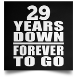 29th Anniversary 29 Years Down Forever to Go - Poster Square