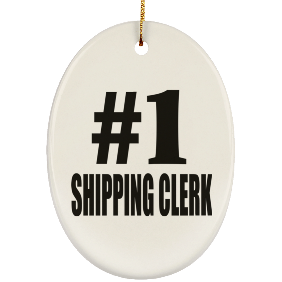 Number One #1 Shipping Clerk - Oval Ornament