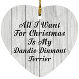 All I Want For Christmas Is My Dandie Dinmont Terrier - Heart Ornament F