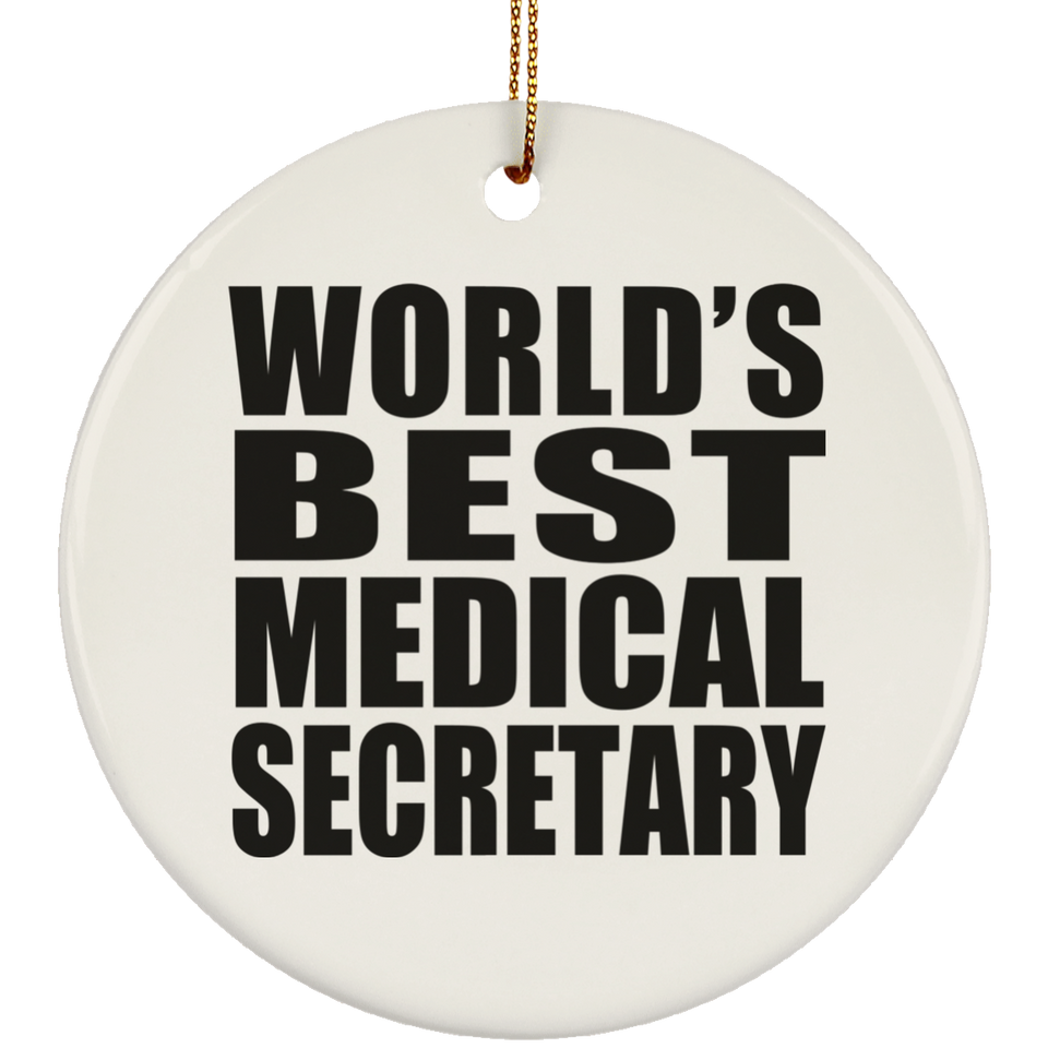 World's Best Medical Secretary - Circle Ornament
