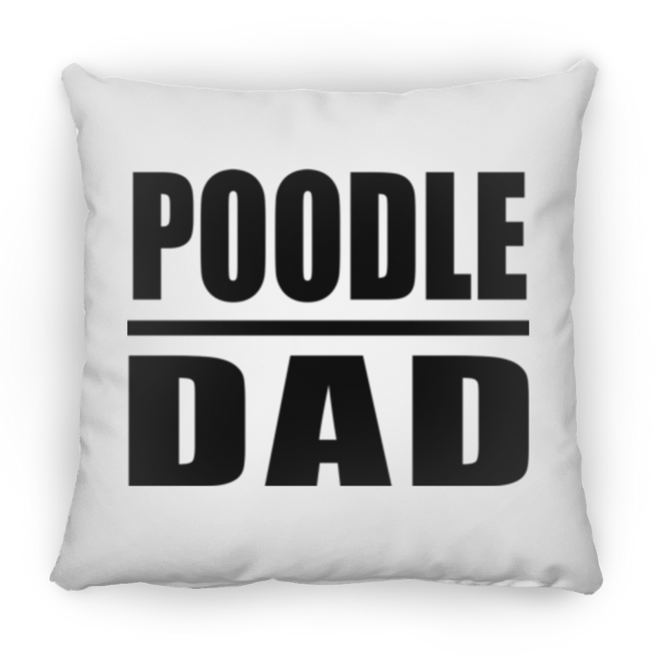 Poodle Dad - Throw Pillow
