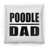 Poodle Dad - Throw Pillow