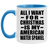 All I Want For Christmas Is My American Water Spaniel - 11oz Accent Mug Blue